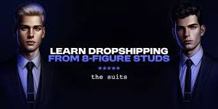 Suits Commerce – Learn Dropshipping from 8 Figure Studs